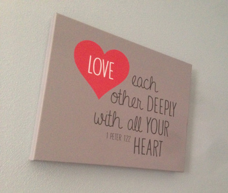 Valentines Day Canvas - 1 Peter 1:22 Love each other deeply with all your heart